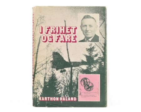 Karthon Håland: I frihet og fare.  