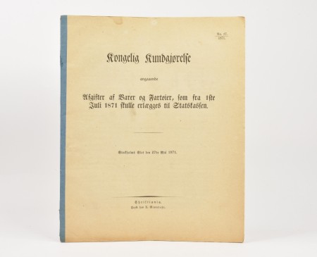 Kongelig Kundgjørelse angaaende de Afgifter af Varer og... [1871]