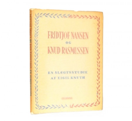 Eigil Knuth: Fridtjof Nansen og Knud Rasmussen.