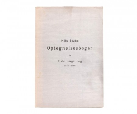 Nils Stubs Optegnelsesbøger fra Oslo Lagthing 1572-1580.