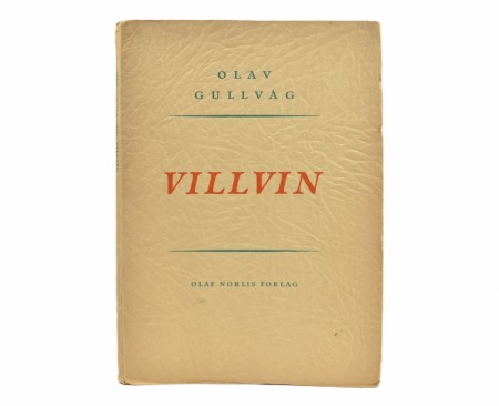 Olav Gullvåg:  Villvin. Signert.