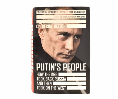 Catherine Belton:  Putin´s People.  