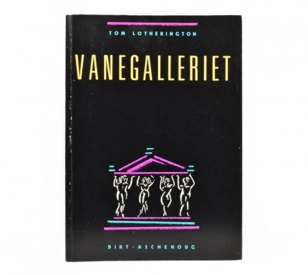 Tom Lotherington: Vanegalleriet.  