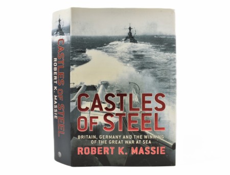Robert K. Massie:  Castles of Steel.