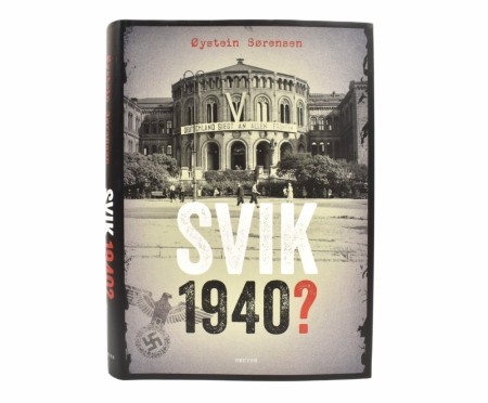 Øystein Sørensen:  Svik 1940? 