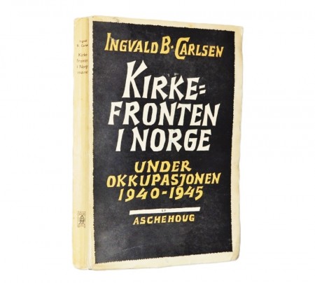 Ingvald B. Carlsen: Kirkefronten i Norge. Ded/sign.