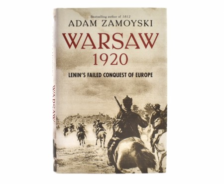 Adam Zamoyski:  Warsaw 1920.  