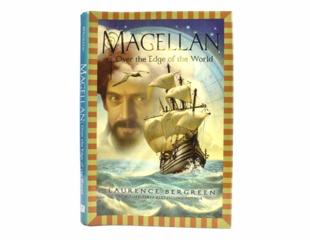 Laurence Bergreen:  Magellan.  Over the Edge of the World. 