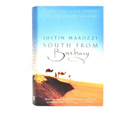 Justin Marozzi: South From Barbary.  Signert