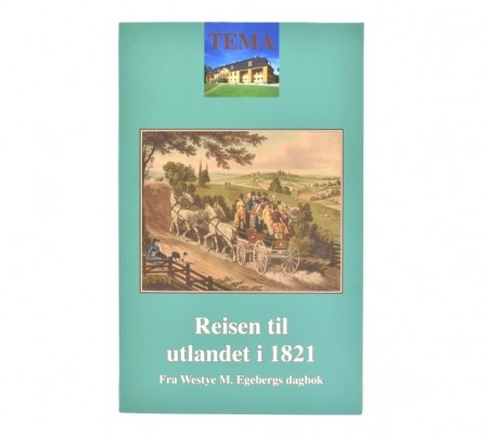Anne Benedicte Arnesen: Reisen til utlandet i 1821.  