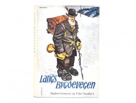 Dagfinn Grønoset og Vidar Sandbeck: Langs bygdevegen.